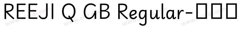 REEJI Q GB Regular字体转换 REEJI Q GB Regular字体转换